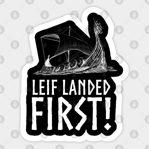 Leif Landed First - Viking Longship Medieval Norse History Sticker by Styr Designs